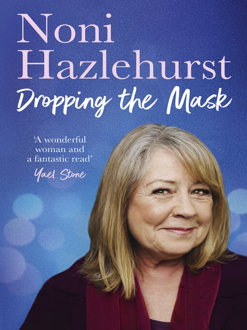 Title details for Dropping the Mask by Noni Hazlehurst - Available